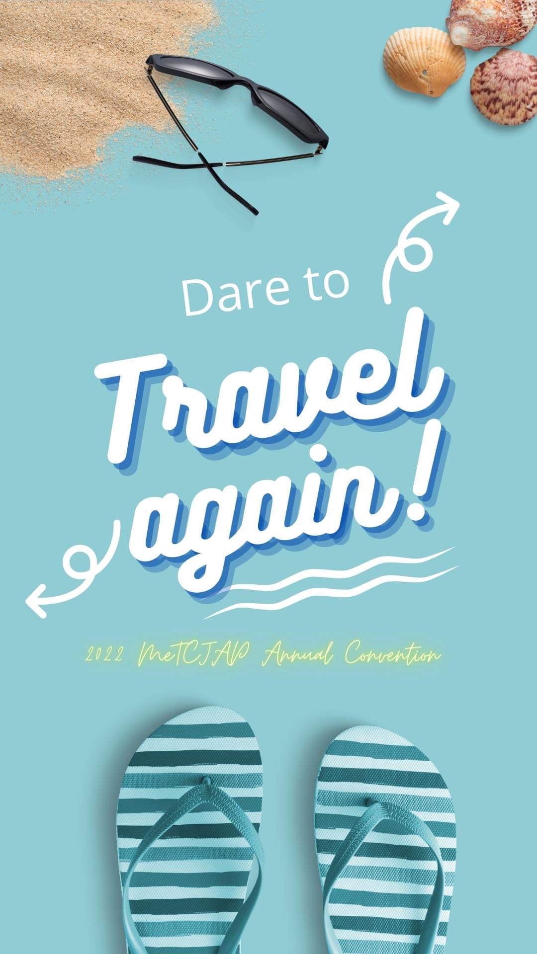dare to travel again 2022 MetCJAP Annual Convention